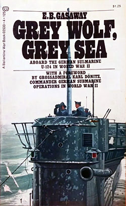Front Cover, Grey Wolf, Grey Sea: Aboard the German Submarine U-124 by E.B. Gasaway, 1970.