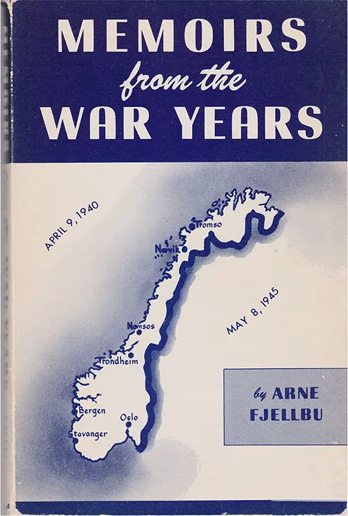 Front Cover, Memoirs from the War Years by Arne Fjellbu, Translated by L. A. Vigness, 1947.