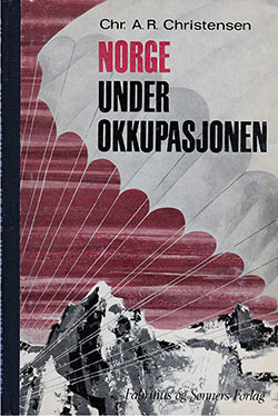 Front Cover, Norge Under Okkupasjonen (Norway Under Occupation) by Chr. A. R. Christensen, 1964.
