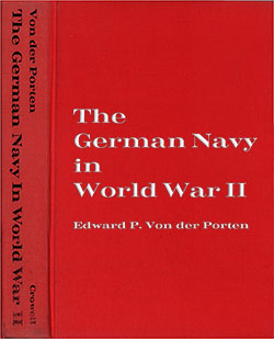 Front Cover, The German Navy in World War II by Edward P. Von der Porten, 1969.